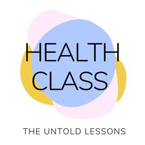 Health Class: The Untold Lessons