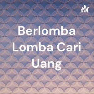 Berlomba Lomba Cari Uang