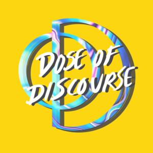 Dose of Discourse