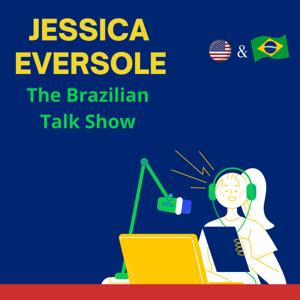 Jessica Eversole - The Brazilian Talk Show