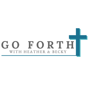 Go Forth with Heather & Becky