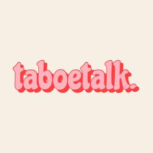 Taboe talk