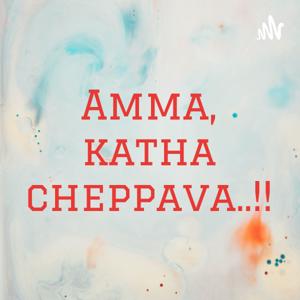 Amma, katha cheppava..!!