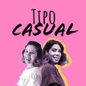 Tipo Casual Podcast