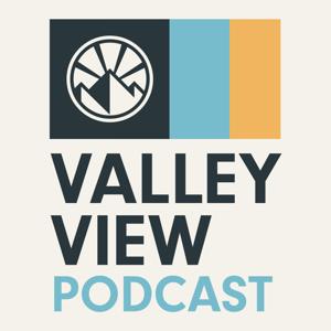 Valley View Podcast