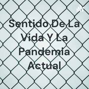 Sentido De La Vida Y La Pandemia Actual