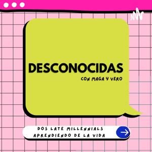 Desconocidas El Podcast