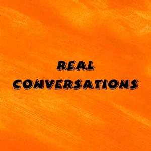 Real Conversations Podcast