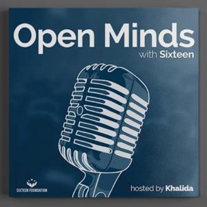 Open Minds with Sixteen
