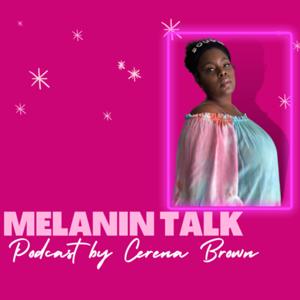 Melanin Talk