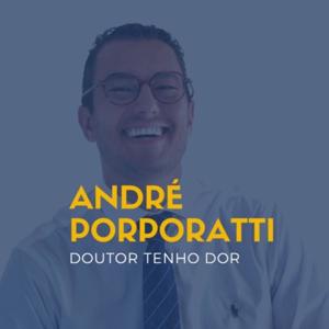 André Porporatti | Doutor Tenho Dor