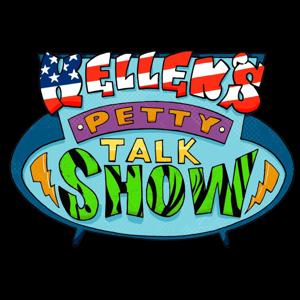 Kellen’s Petty Talk Show by kellenspettytalkshow