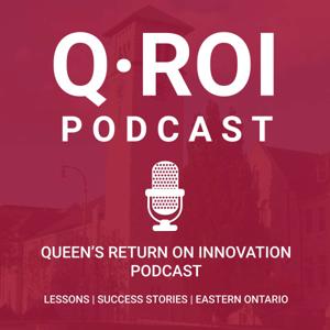 Queen's Return on Innovation Podcast