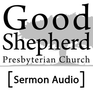Sermons – Good Shepherd Presbyterian Church