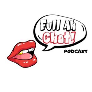 Full ah Chat Podcast