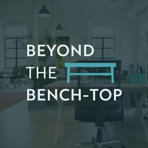 Beyond The Bench-Top