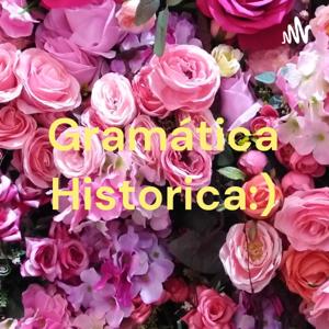 Gramática Historica:)