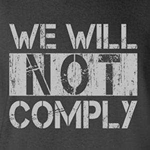 We Will Not Comply