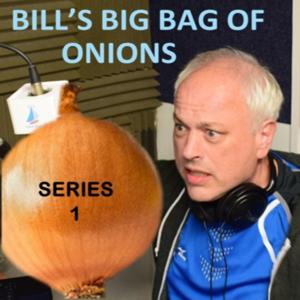 Bill's Big Bag of Onions - series 1