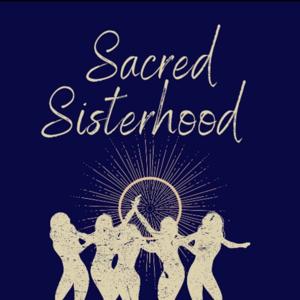 Sacred Sisterhood