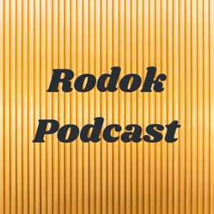 Rodok Podcast