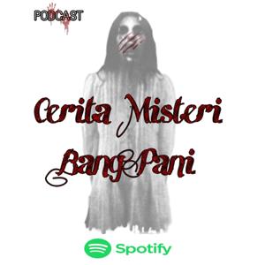 Cerita Misteri Bang Pani