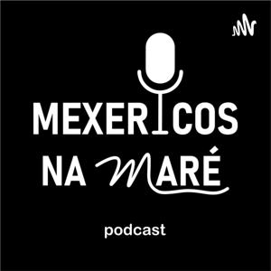 Mexericos na Maré