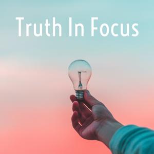 Truth In Focus