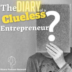 The Diary Of A Clueless Entrepreneur