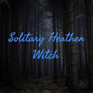Solitary Heathen Witch