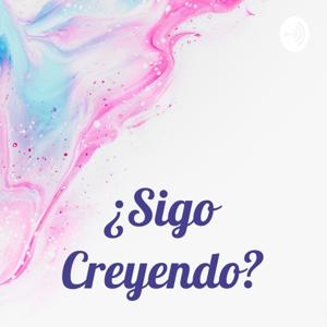 ¿Sigo Creyendo?