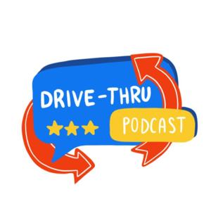 DRIVE-THRU Podcast