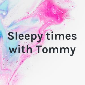 Sleepy times with Tommy