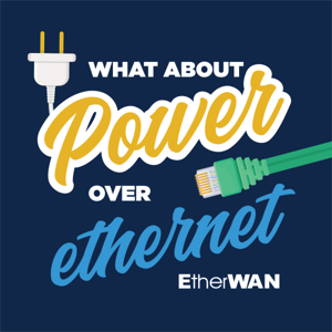 What About Power Over Ethernet?