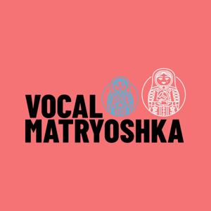 Vocal Matryoshka