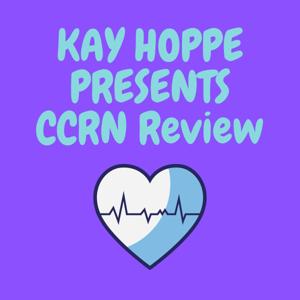 CCRN Review by Kay Hoppe