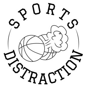 Sports Distraction Podcast