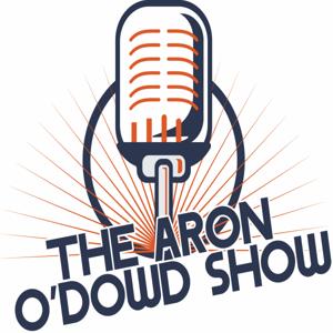 The Aron O'Dowd Show