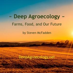 Deep Agroecology: Farms, Food, and Our Future