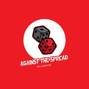 Against The Spread (the podcast)