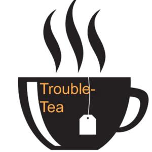 Trouble-Tea