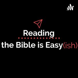 Reading the Bible is Easy(ish)