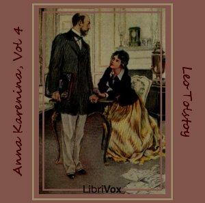 Anna Karenina, Book 4 by Leo Tolstoy (1828 - 1910)