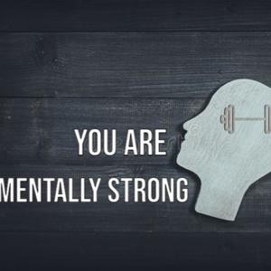 You Are Mentally Strong