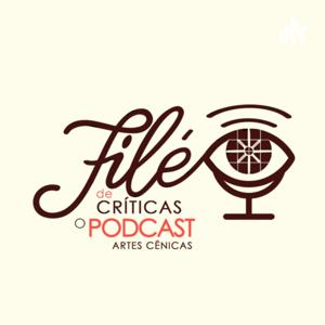 Filé de Críticas o Podcast