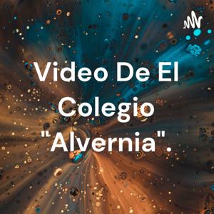 Video De El Colegio "Alvernia".