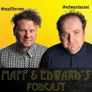 Maff and Edward's Podcast