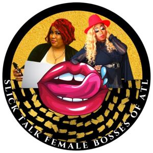 Slick Talk Female Bosses of ATL
