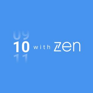 Zen Educate Presents: 10 with Zen