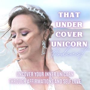 That Undercover Unicorn Podcast